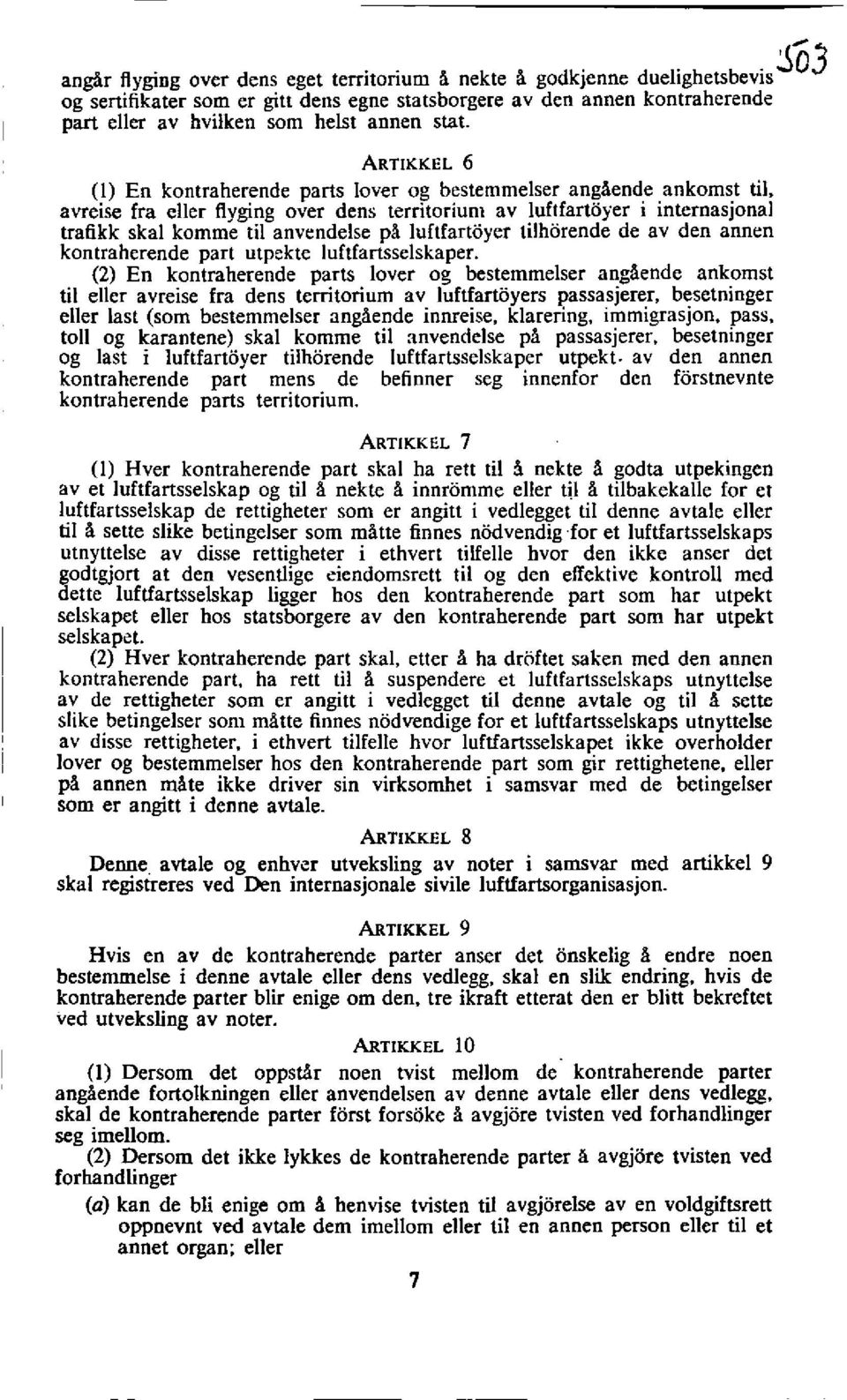 anvendelse pa luftfartoyer tilhorende de av den annen kontraherende part utpekte luftfartsselskaper.