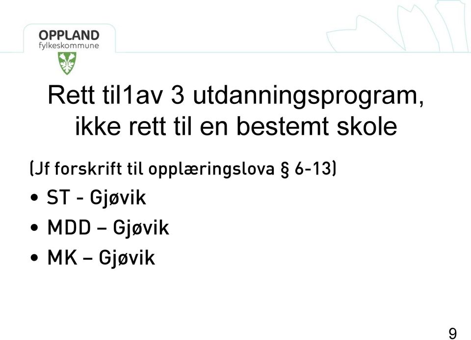 forskrift til opplæringslova 6-13)