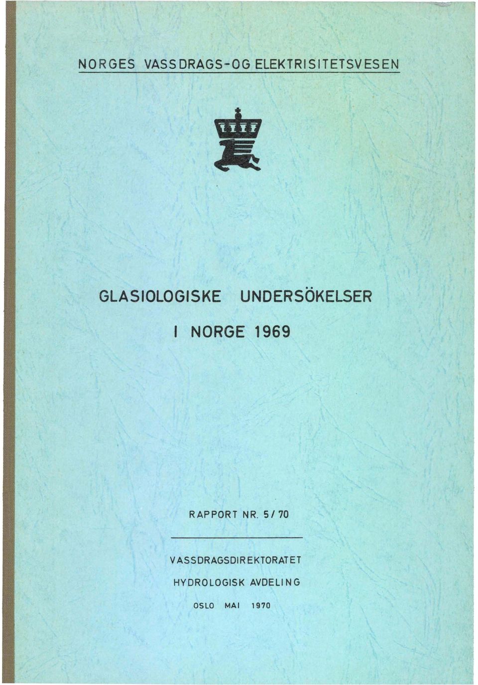 UNDERSOKELSER NORGE 1969 RAPPORT NR.