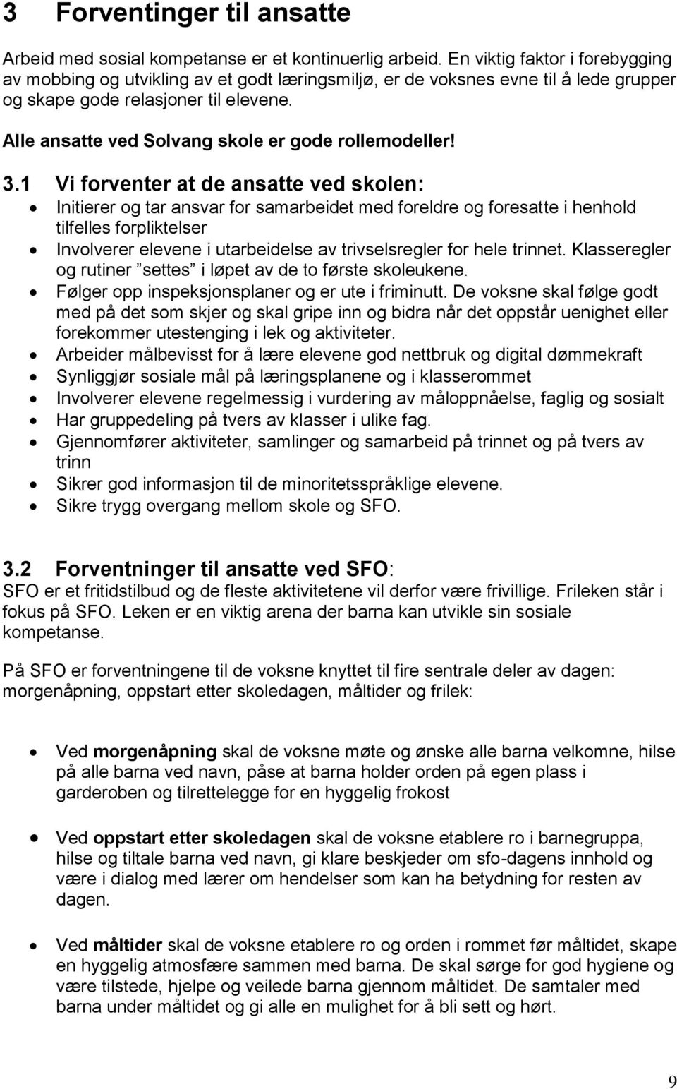 Alle ansatte ved Solvang skole er gode rollemodeller! 3.