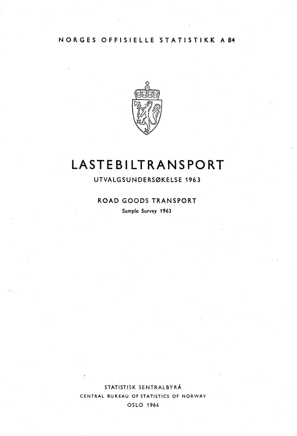 GOODS TRANSPORT Sample Survey 1963 STATISTISK