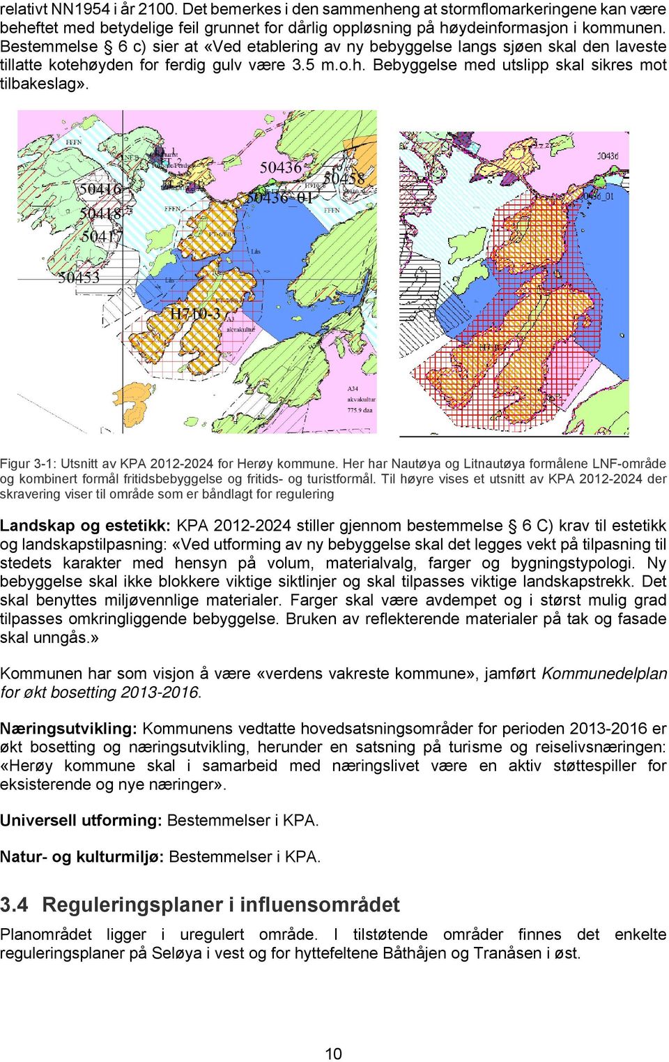 Figur 3-1: Utsnitt av KPA 2012-2024 for Herøy kommune. Her har Nautøya og Litnautøya formålene LNF-område og kombinert formål fritidsbebyggelse og fritids- og turistformål.