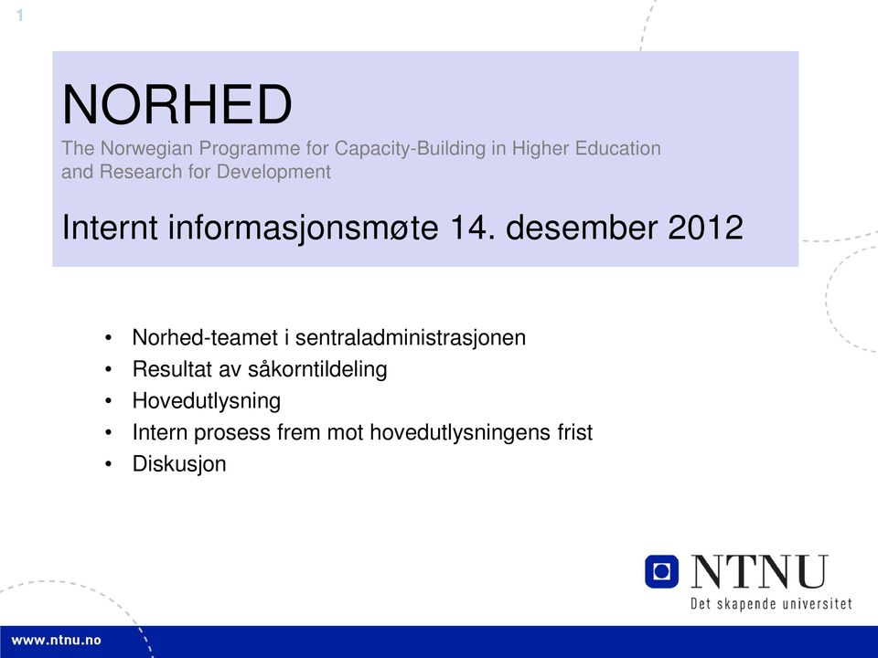 desember 2012 Norhed-teamet i sentraladministrasjonen Resultat av