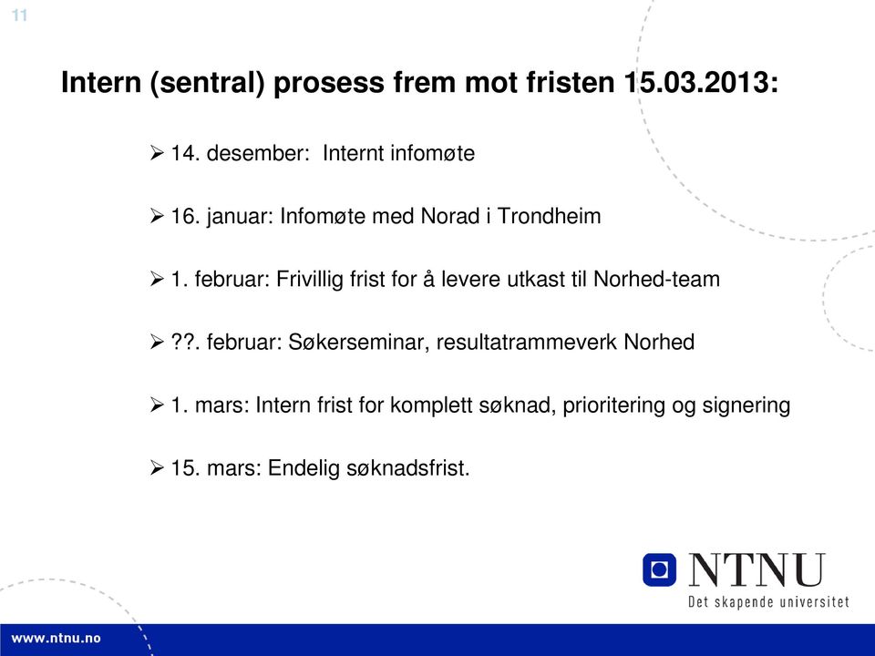 februar: Frivillig frist for å levere utkast til Norhed-team?