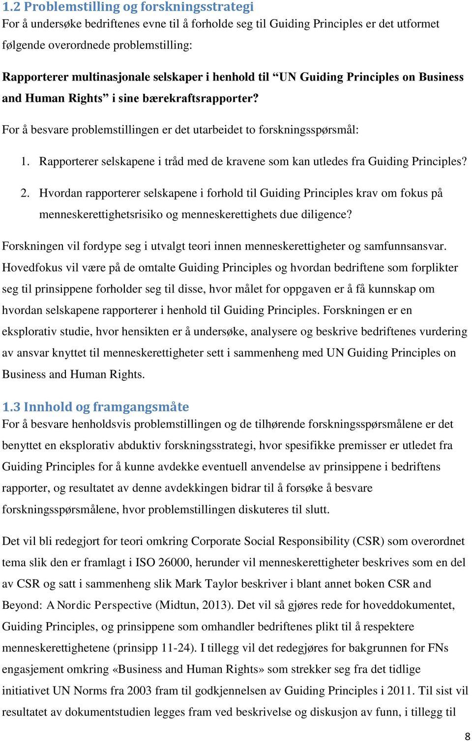 Rapporterer selskapene i tråd med de kravene som kan utledes fra Guiding Principles? 2.