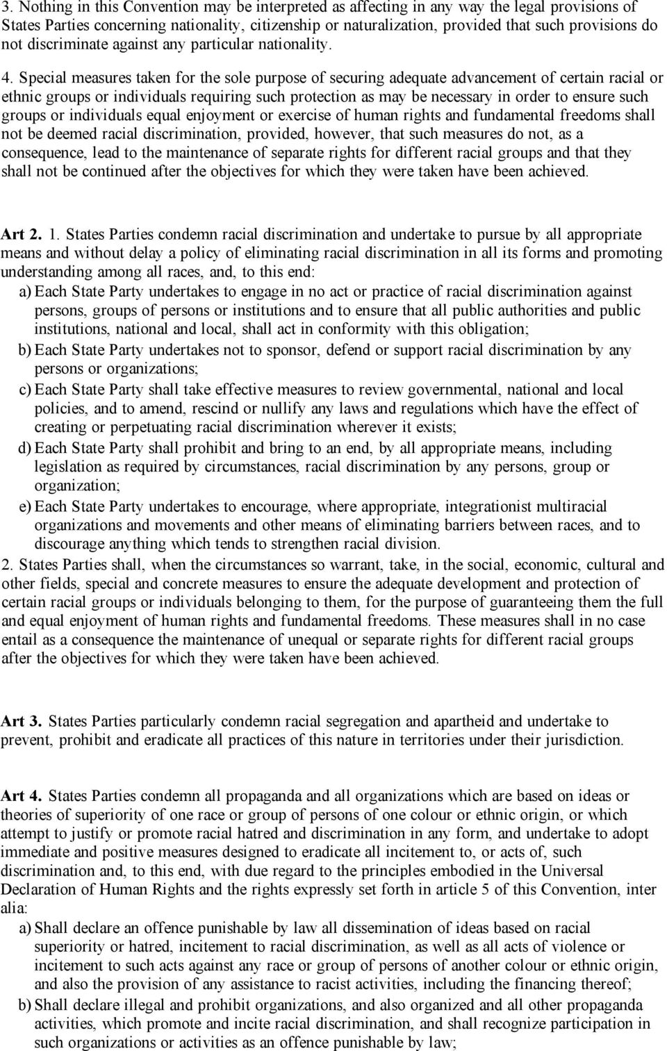 Special measures taken for the sole purpose of securing adequate advancement of certain racial or ethnic groups or individuals requiring such protection as may be necessary in order to ensure such