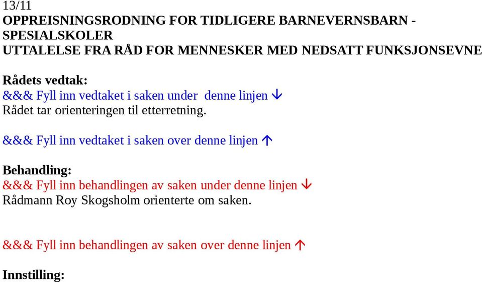 SPESIALSKOLER Rådet tar orienteringen