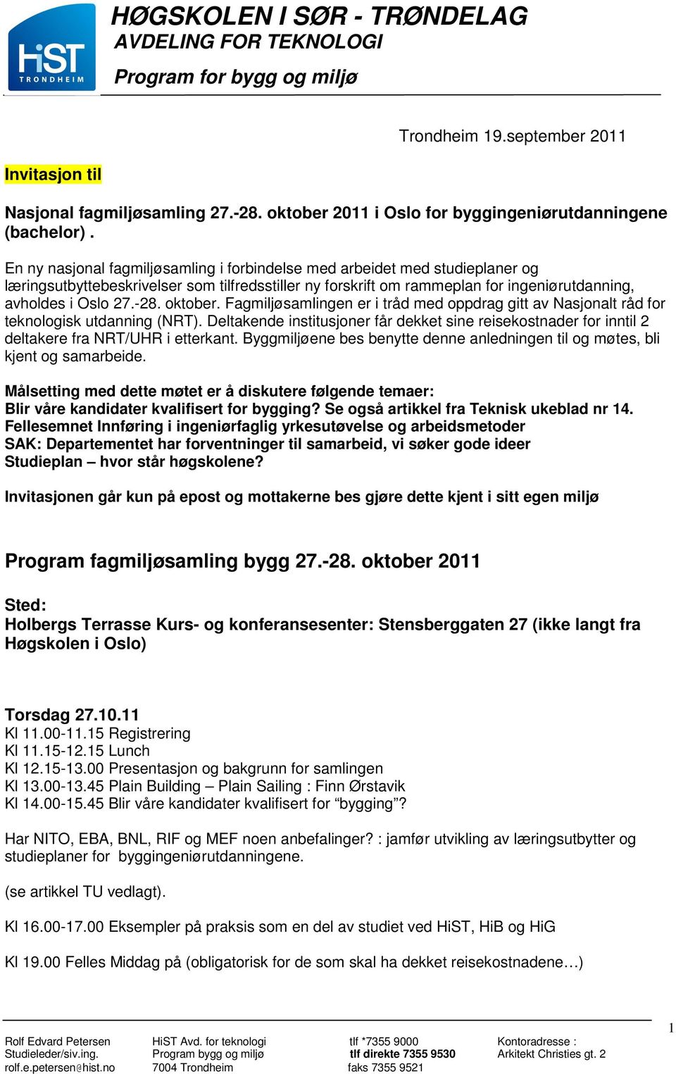 oktober. Fagmiljøsamlingen er i tråd med oppdrag gitt av Nasjonalt råd for teknologisk utdanning (NRT).