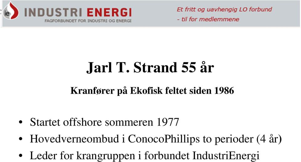 1986 Startet offshore sommeren 1977