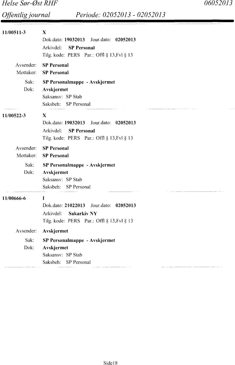 dato: 02052013 Saksansv: SP Stab 11/00522-3 X Dok.