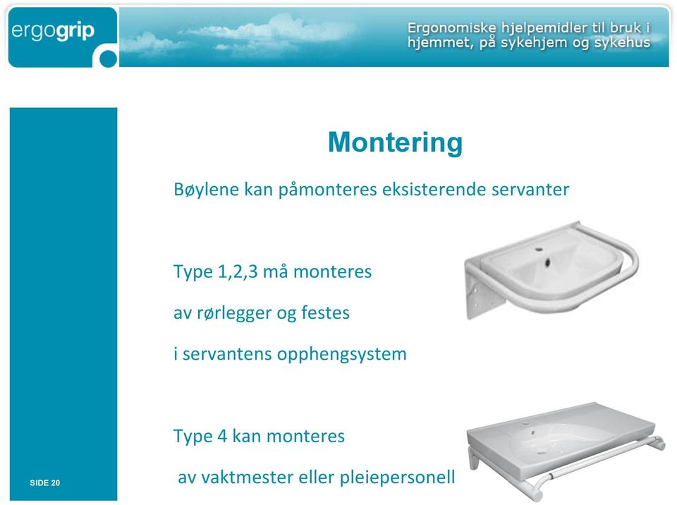 og festes i servantens opphengsystem Type 4 kan