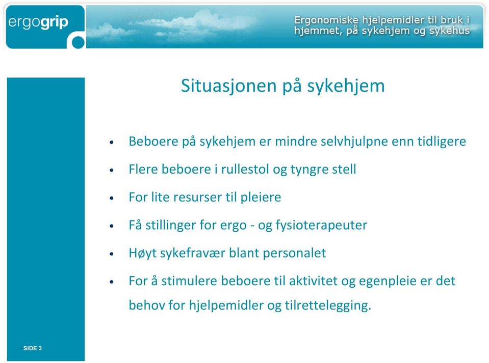 stillinger for ergo - og fysioterapeuter Høyt sykefravær blant personalet For å