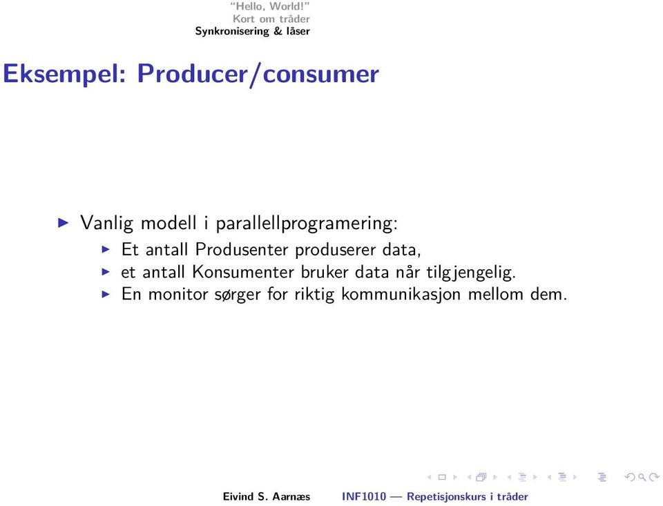 produserer data, et antall Konsumenter bruker data