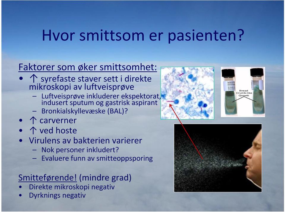 Luftveisprøve inkluderer ekspektorat, indusert sputum og gastrisk aspirant Bronkialskyllevæske (BAL)?