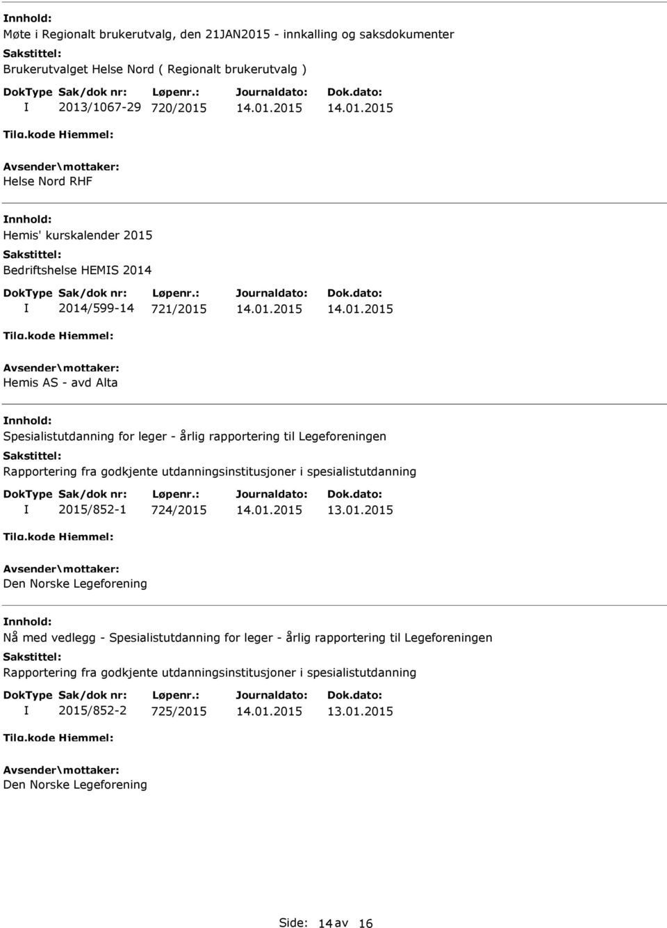 Rapportering fra godkjente utdanningsinstitusjoner i spesialistutdanning 2015