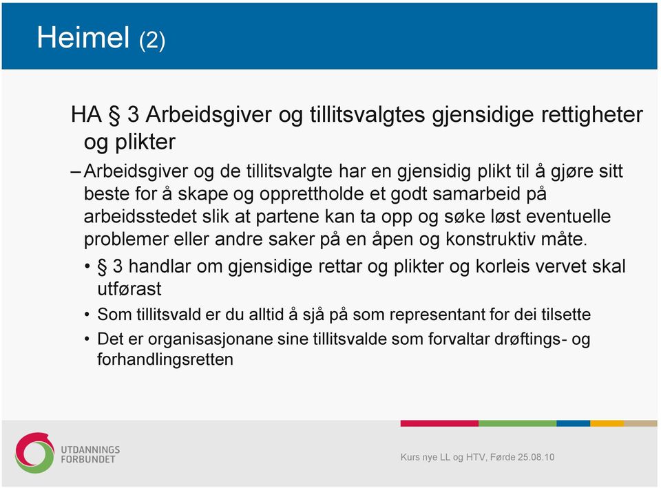 problemer eller andre saker på en åpen og konstruktiv måte.