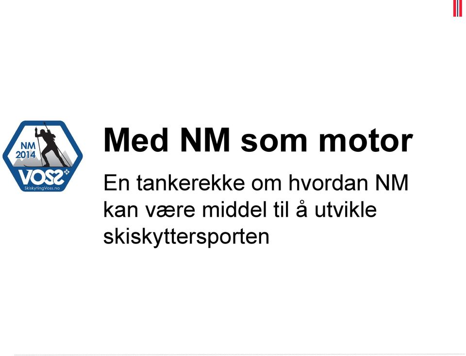 NM kan være middel til