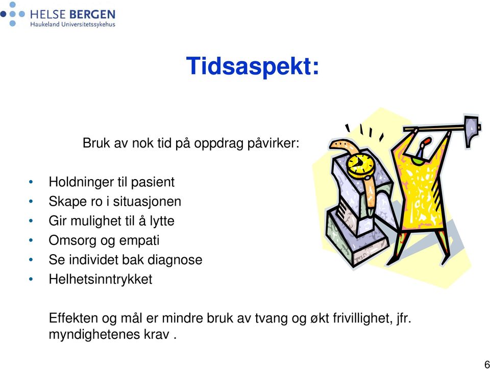 empati Se individet bak diagnose Helhetsinntrykket Effekten og mål