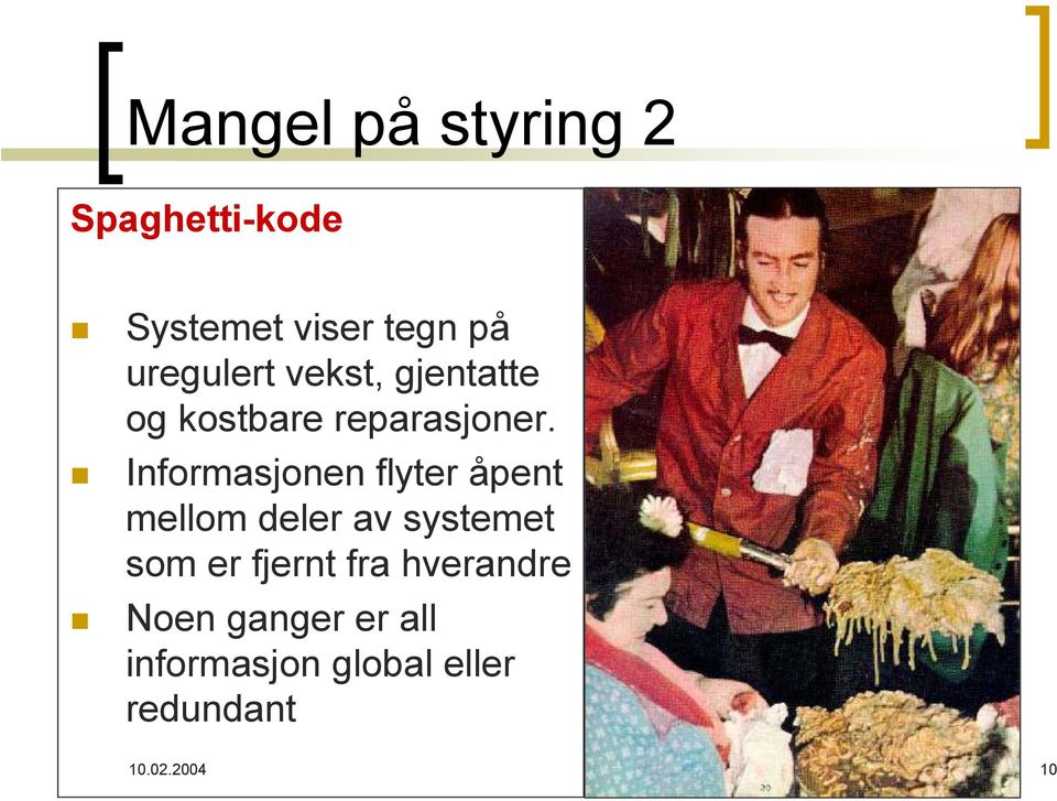 Informasjonen flyter åpent mellom deler av systemet som er