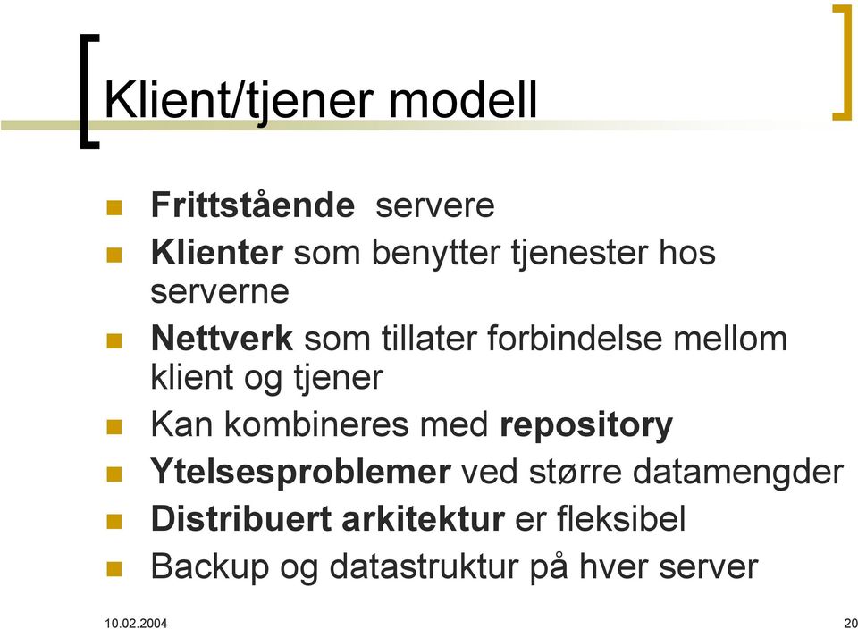 kombineres med repository Ytelsesproblemer ved større datamengder