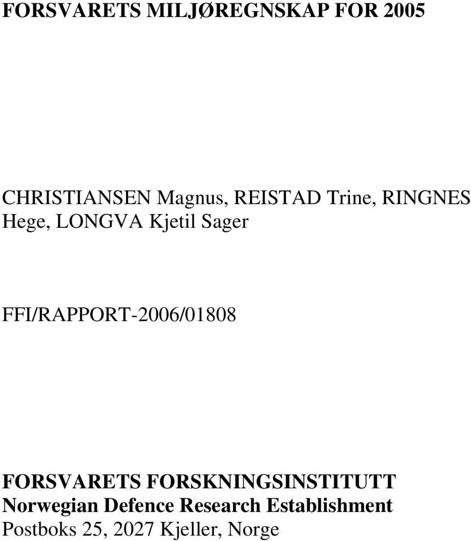 FFI/RAPPORT-2006/01808 FORSVARETS FORSKNINGSINSTITUTT