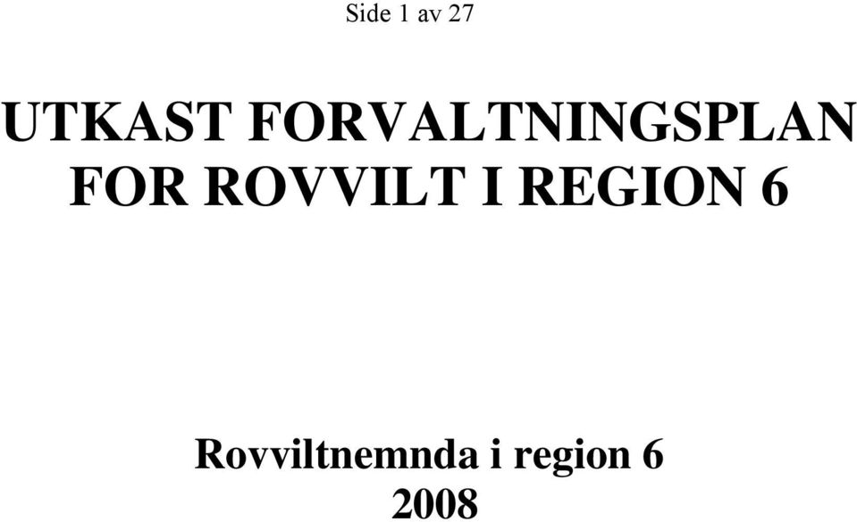 ROVVILT I REGION 6