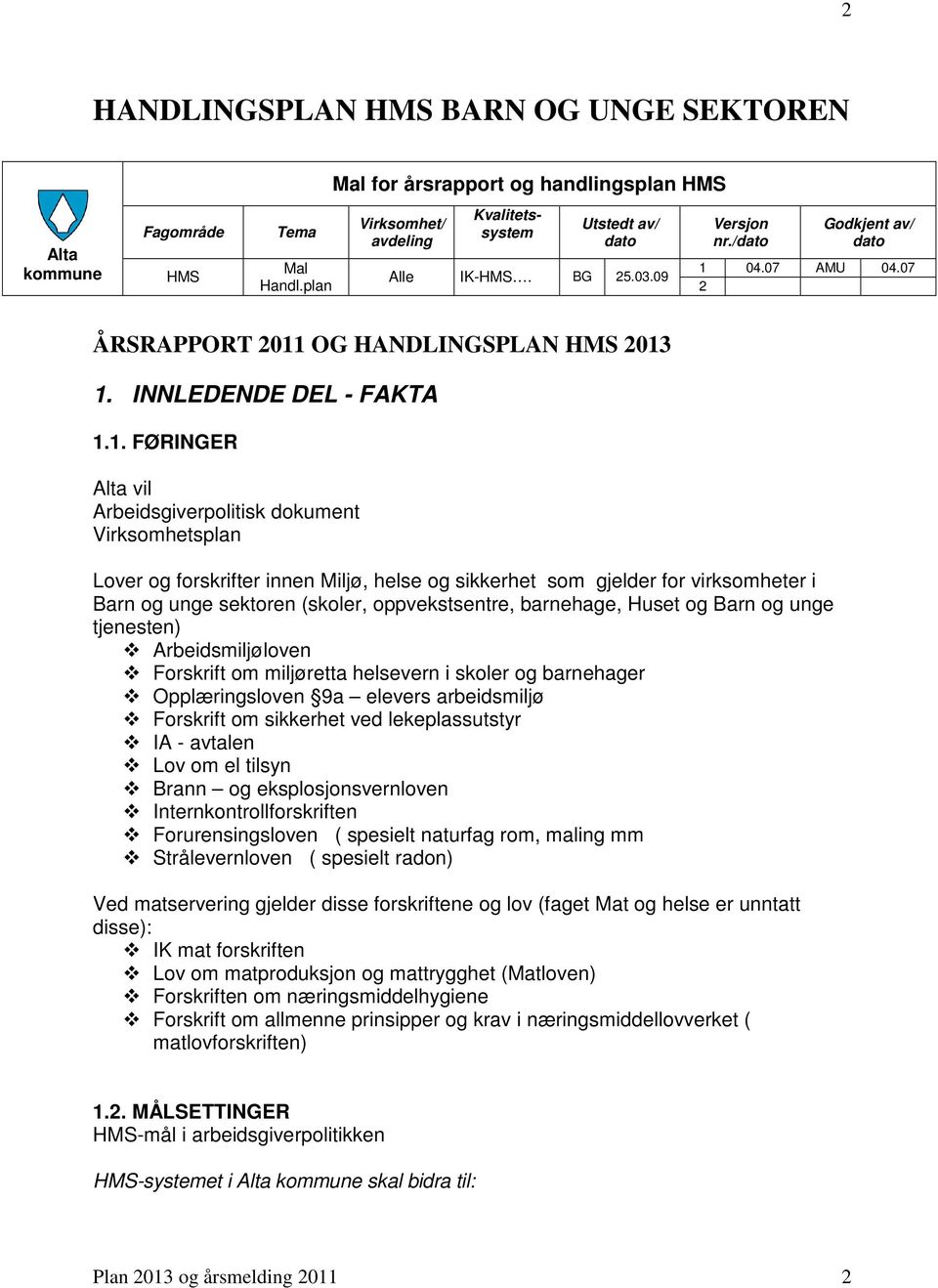 04.07 AMU 04.07 2 ÅRSRAPPORT 2011