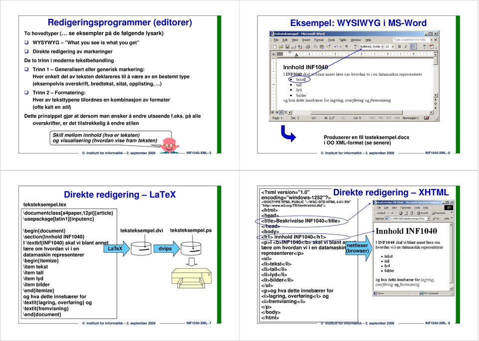 ..) Trinn 2 Formatering: Hver av tekst