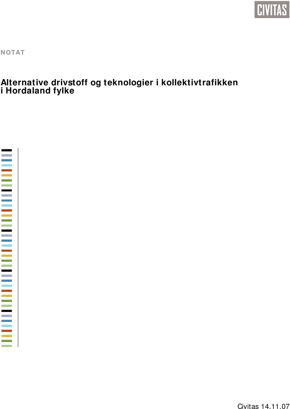 i kollektivtrafikken i