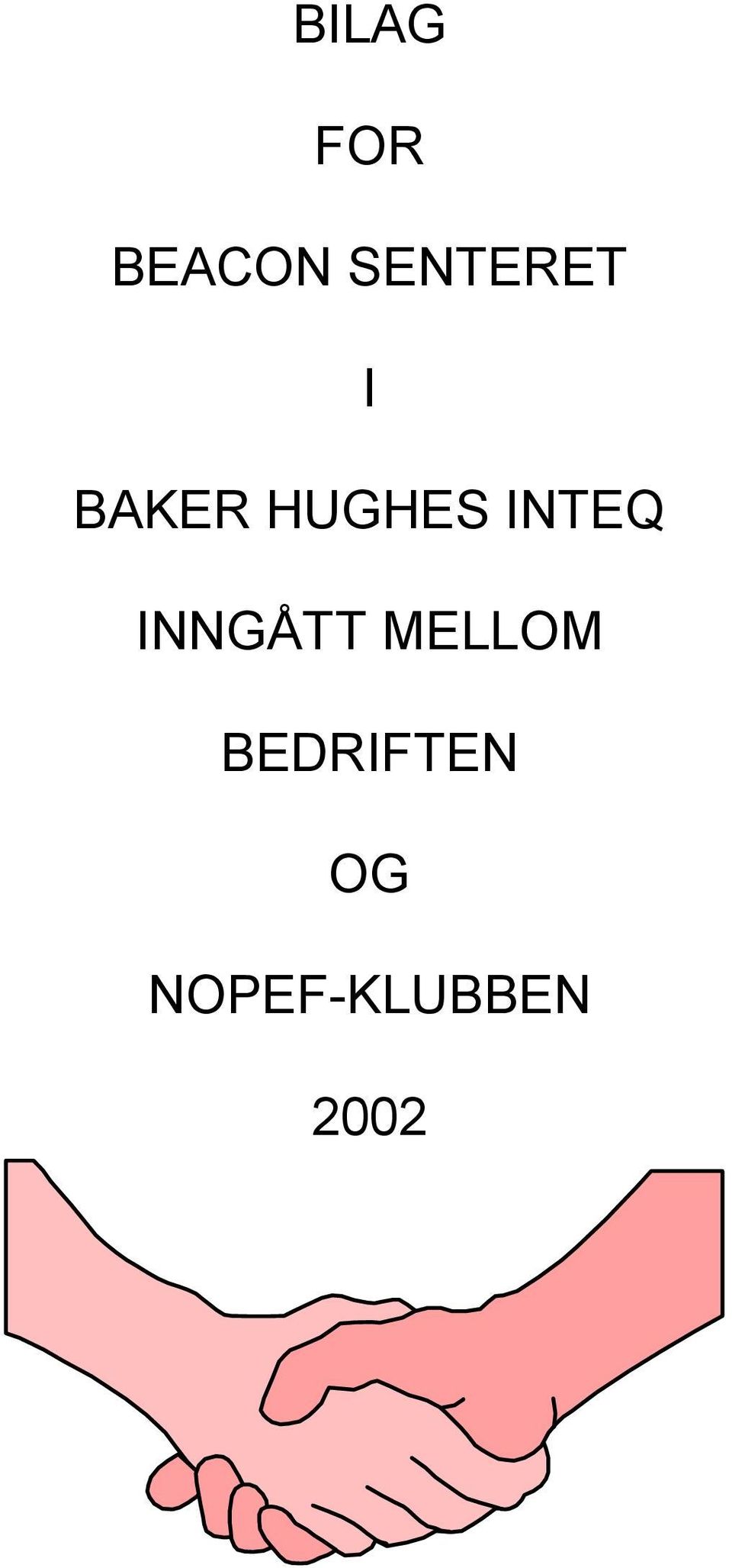 INTEQ INNGÅTT MELLOM