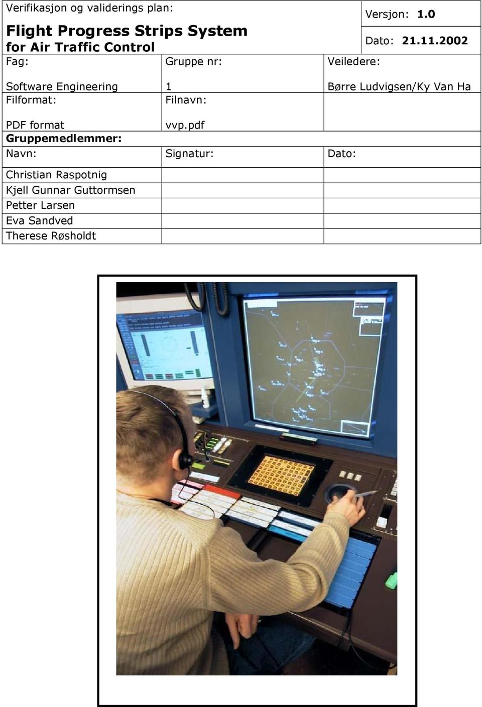 2002 Software Engineering Filformat: 1 Filnavn: Børre Ludvigsen/Ky Van Ha PDF format vvp.