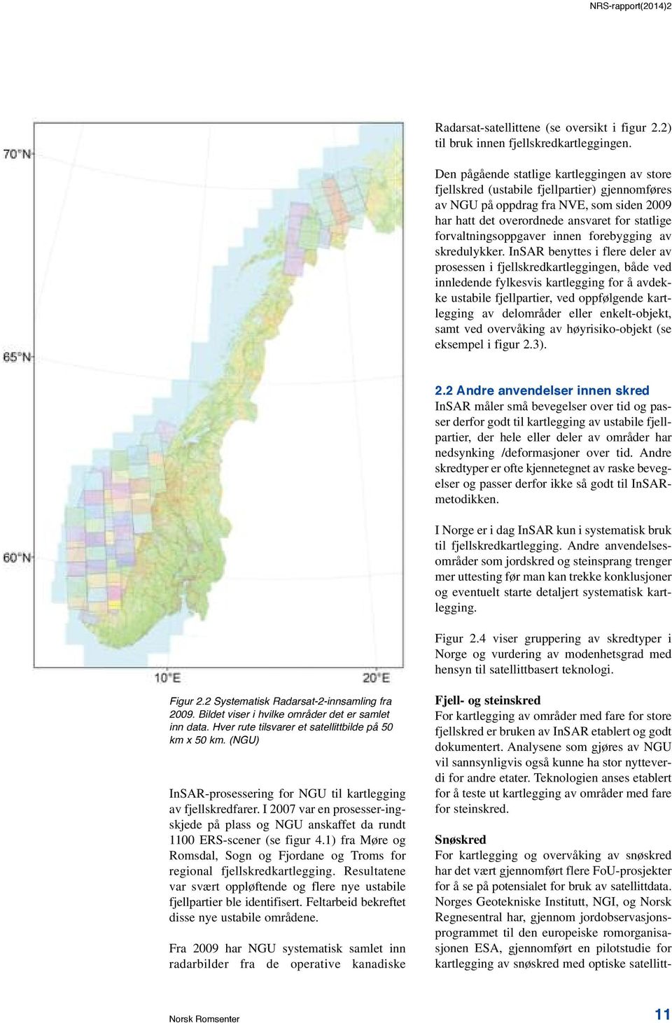 forvaltningsoppgaver innen forebygging av skredulykker.