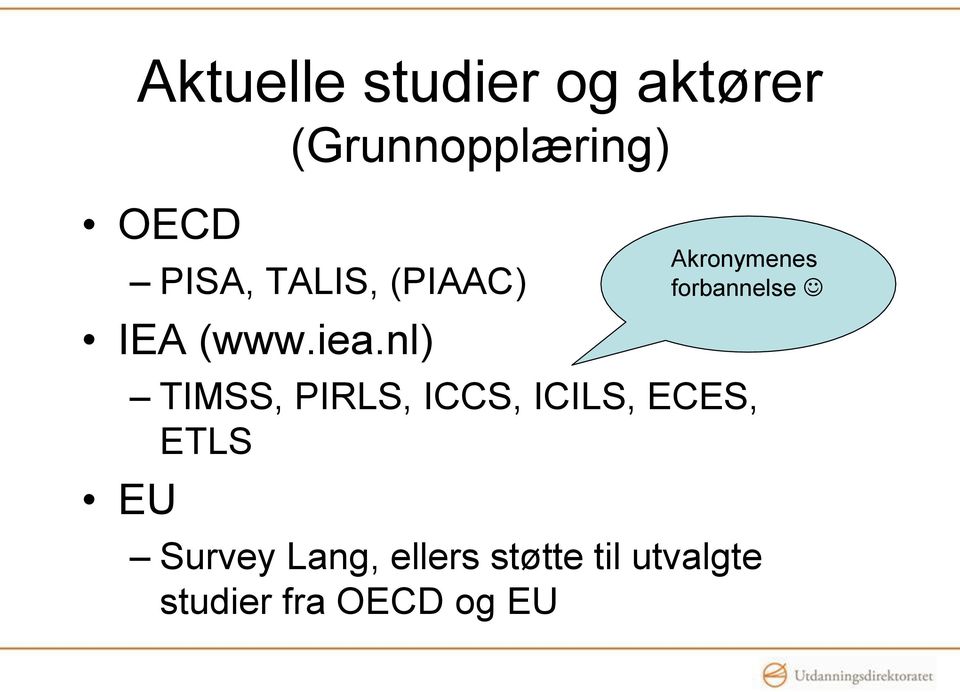 nl) EU Akronymenes forbannelse TIMSS, PIRLS, ICCS,