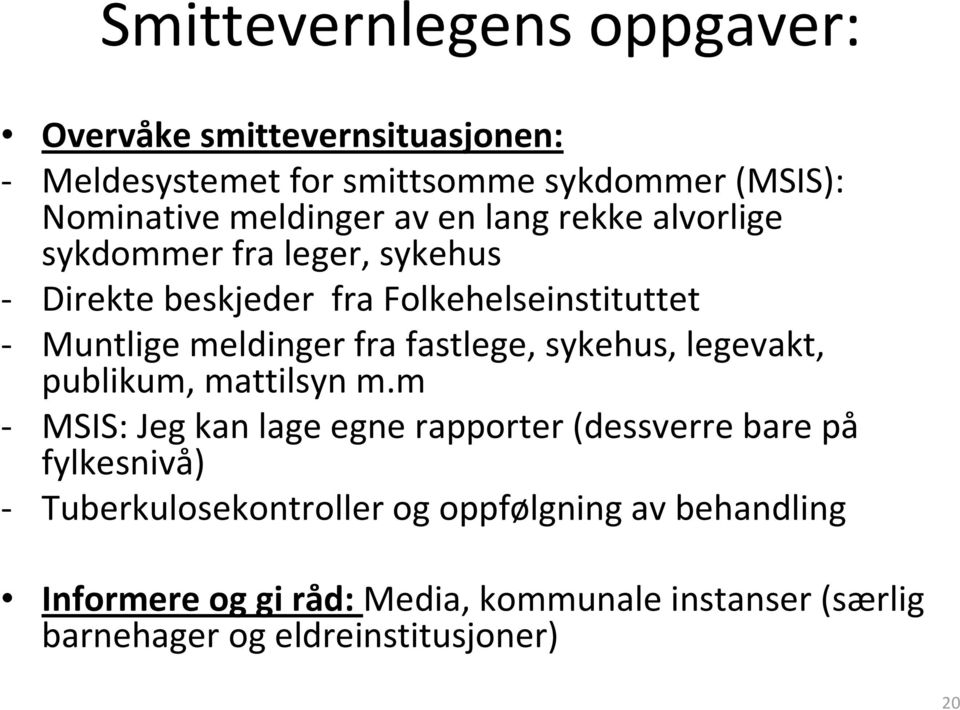 fastlege, sykehus, legevakt, publikum, mattilsyn m.