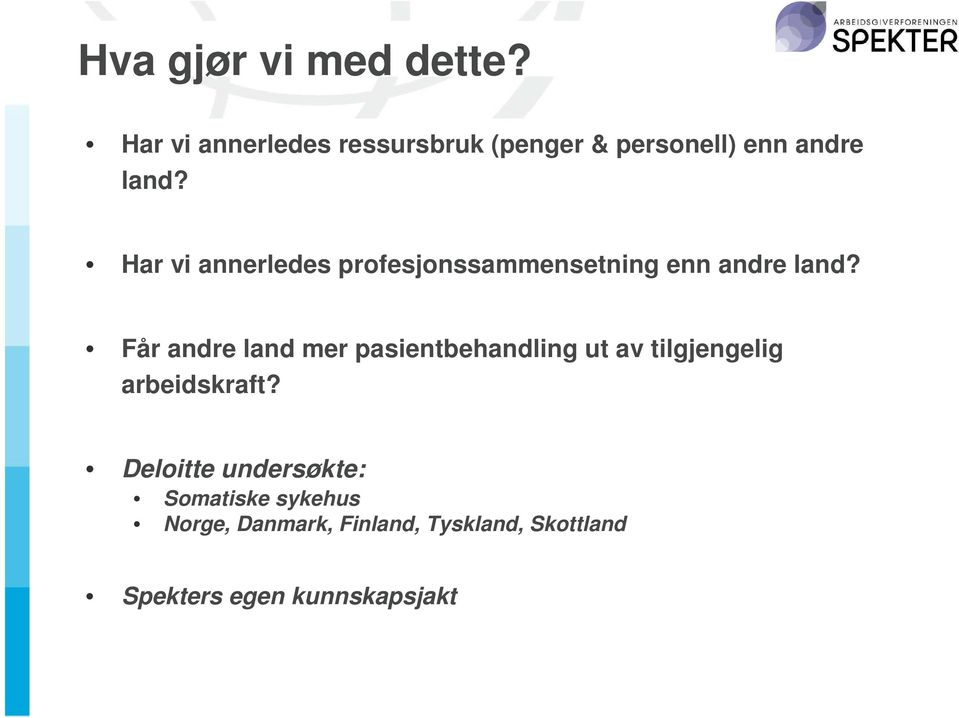 Har vi annerledes profesjonssammensetning enn andre land?