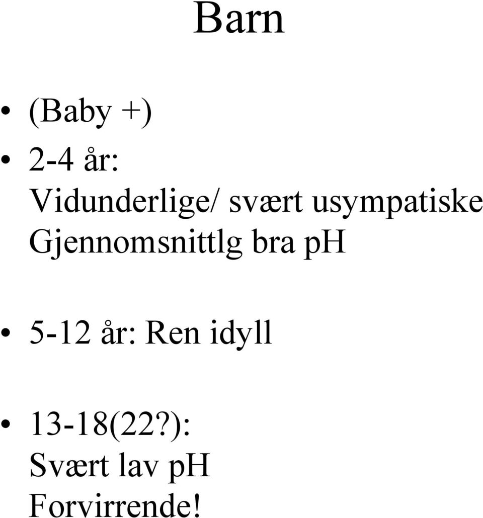 Gjennomsnittlg bra ph 5-12 år: