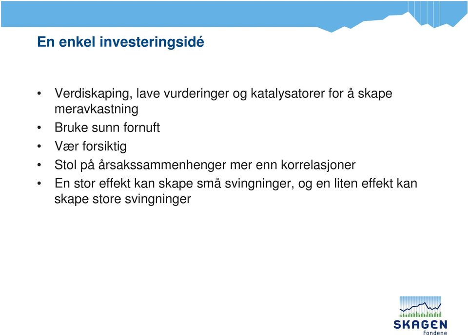 forsiktig Stol på årsakssammenhenger mer enn korrelasjoner En stor