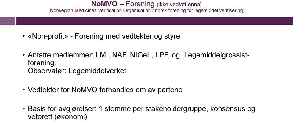 NAF, NIGeL, LPF, og Legemiddelgrossistforening.