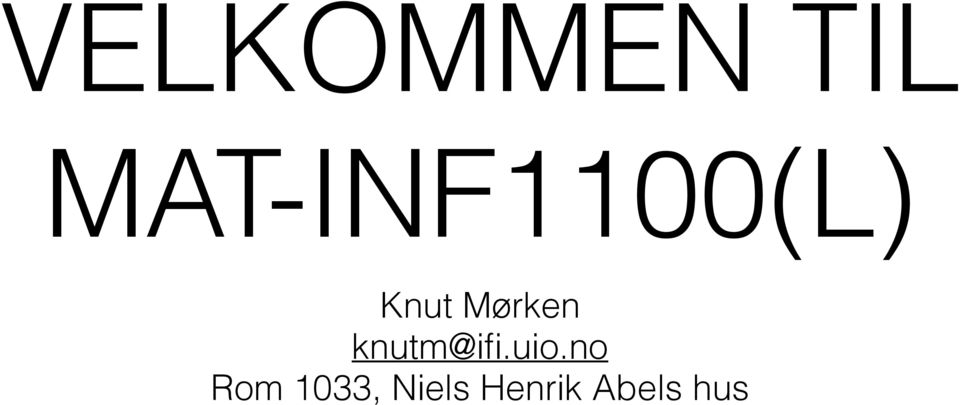 Mørken knutm@ifi.uio.