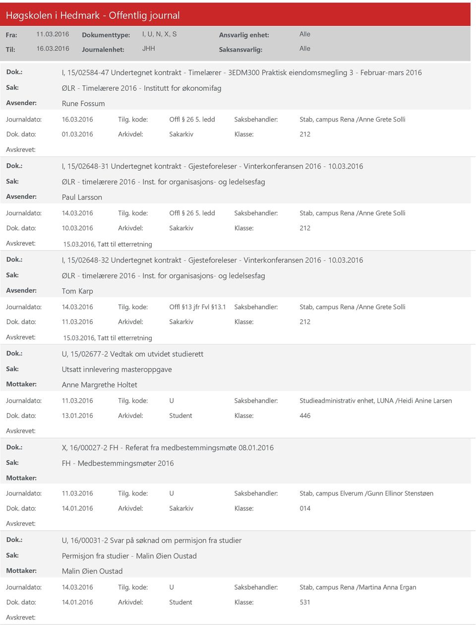 for organisasjons- og ledelsesfag Paul Larsson Offl 26 5. ledd Stab, campus Rena /Anne Grete Solli Dok. dato: 10.03.