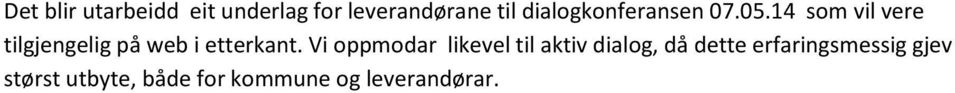 14 som vil vere tilgjengelig på web i etterkant.