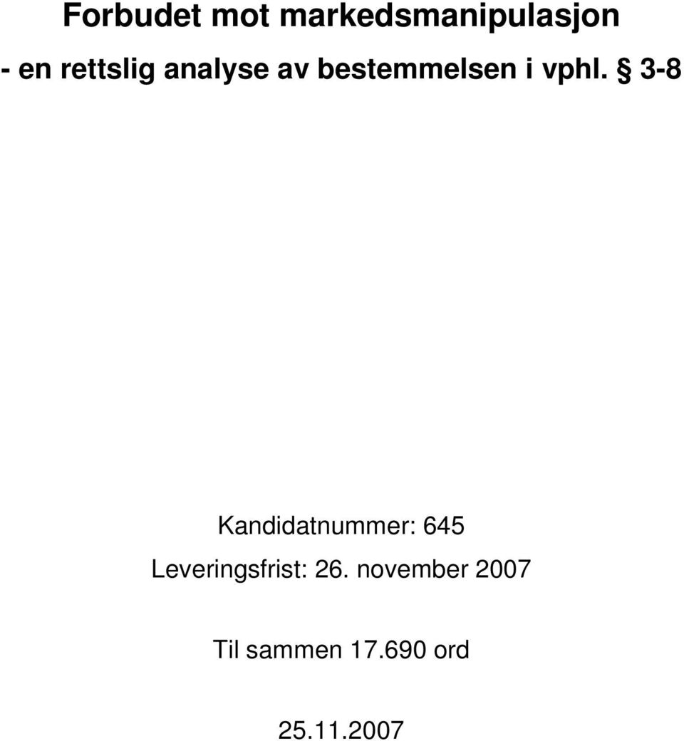 3-8 Kandidatnummer: 645 Leveringsfrist: 26.