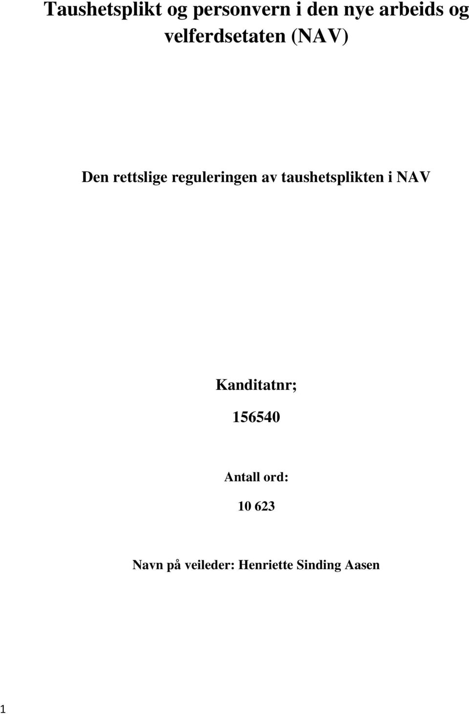 taushetsplikten i NAV Kanditatnr; 156540 Antall