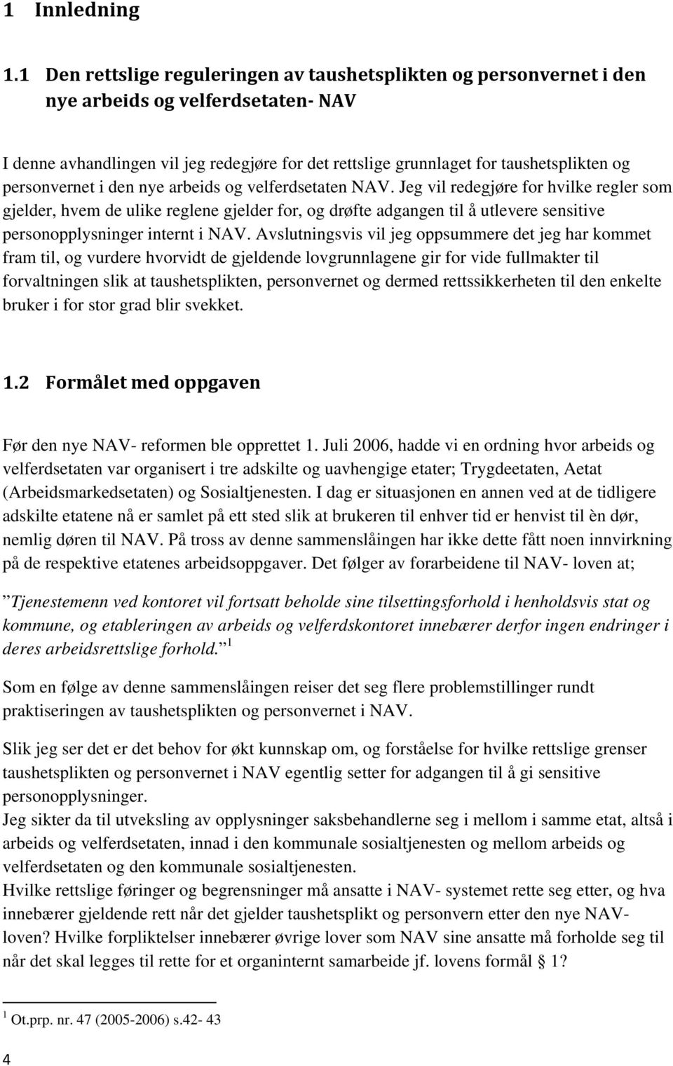 personvernet i den nye arbeids og velferdsetaten NAV.