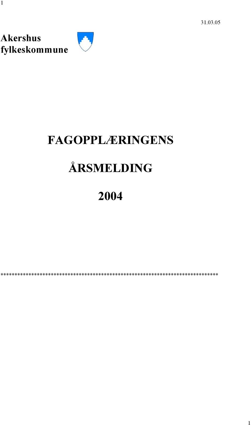 FAGOPPLÆRINGENS ÅRSMELDING 2004