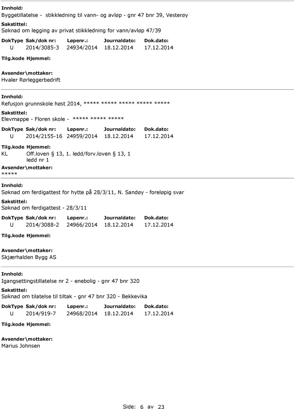 ferdigattest for hytte på 28/3/11, N.