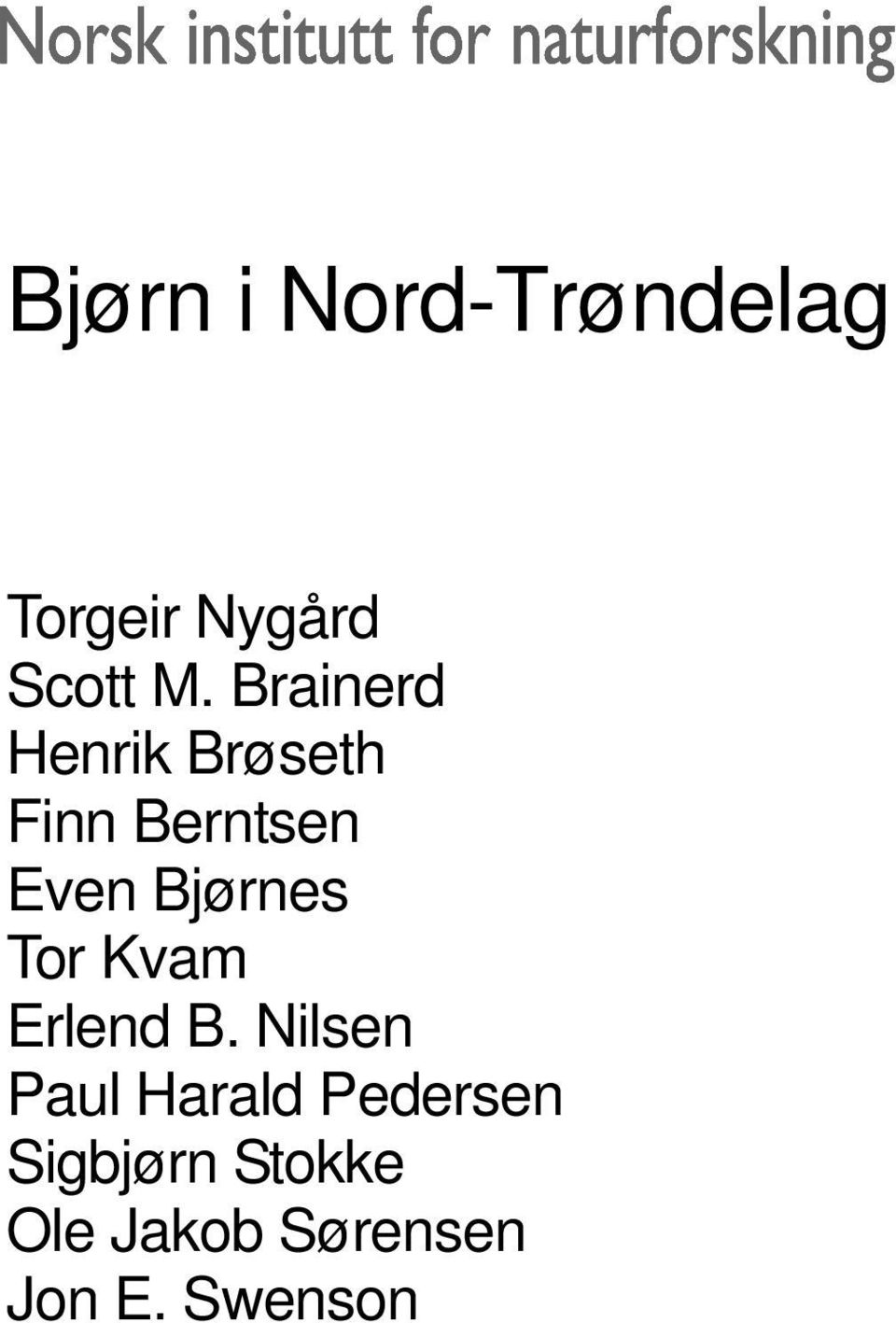 Bjørnes Tor Kvam Erlend B.