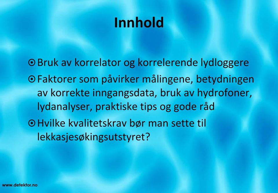 inngangsdata, bruk av hydrofoner, lydanalyser, praktiske tips