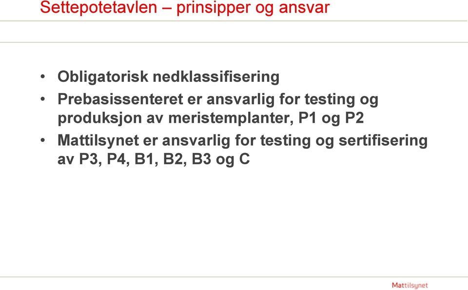 testing og produksjon av meristemplanter, P1 og P2