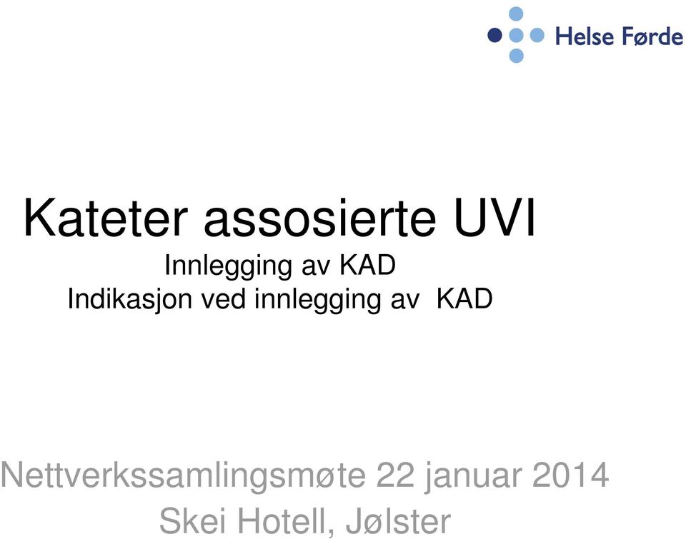 innlegging av KAD